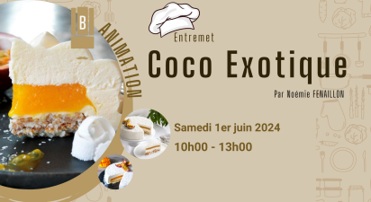 01/06/2024 - Animation Entremet Coco Exotique